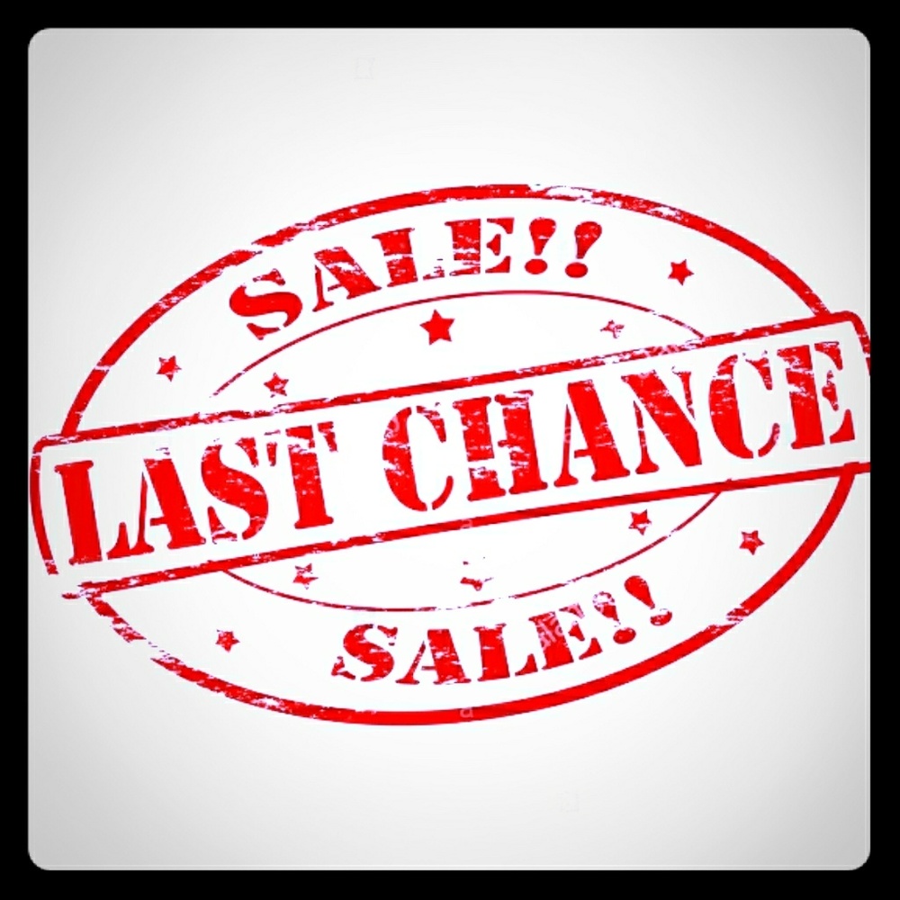 LAST CHANCE SALE!